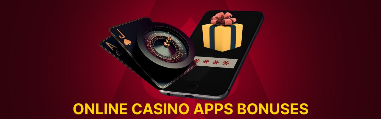 Online casino app bonuses