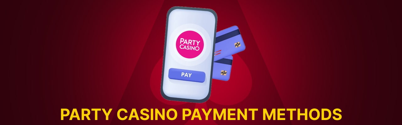 Party casino payment methods