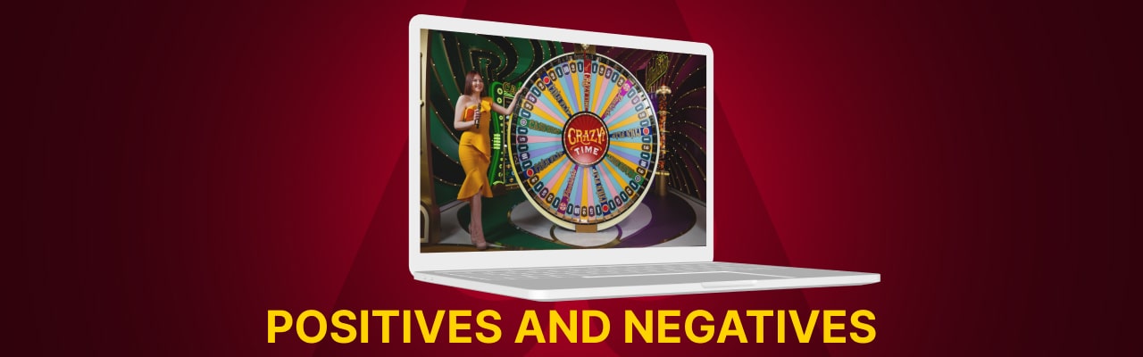 Positives and negatives for crazy time live game