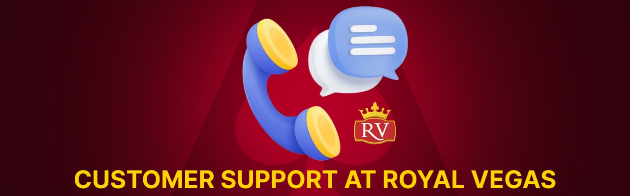 Customer support at royal vegas
