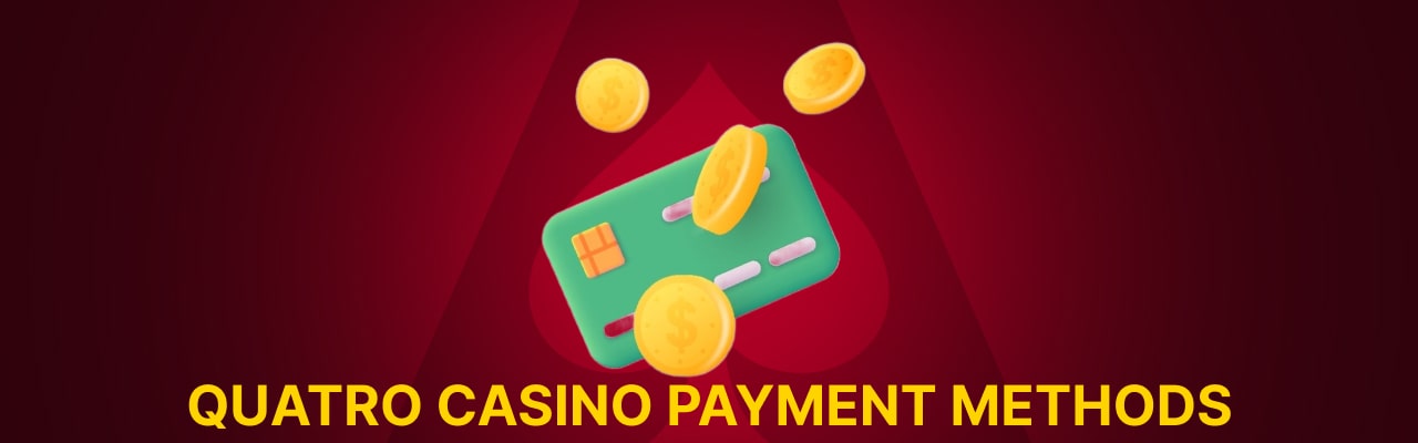 Quatro payment methods