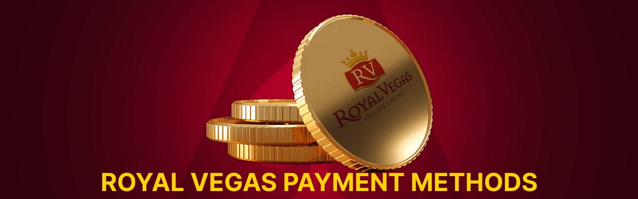 Royal vegas payment methods