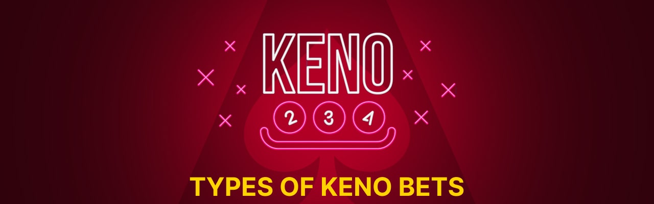 Types of keno bets
