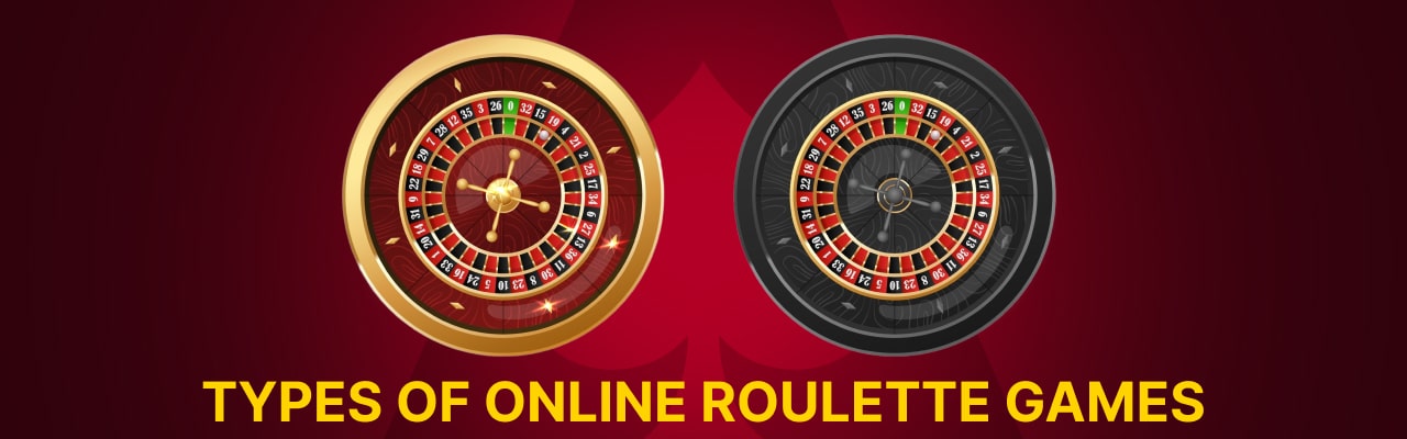 Types of online roulette games