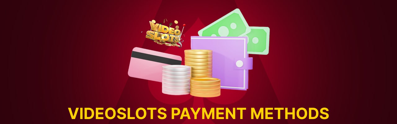 Videoslots payments