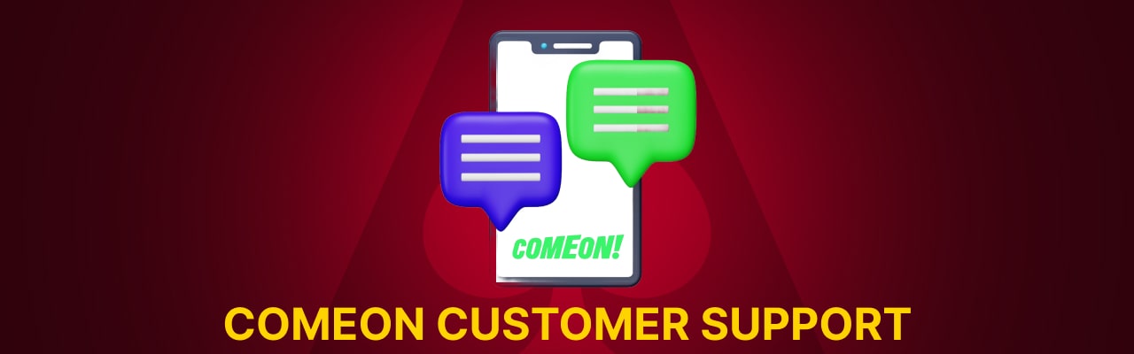 Comeon customer support