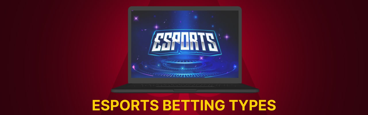 Esports betting types